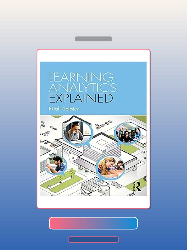 Learning Analytics Explained by Niall Sclater E-book Testbank Solutions ...