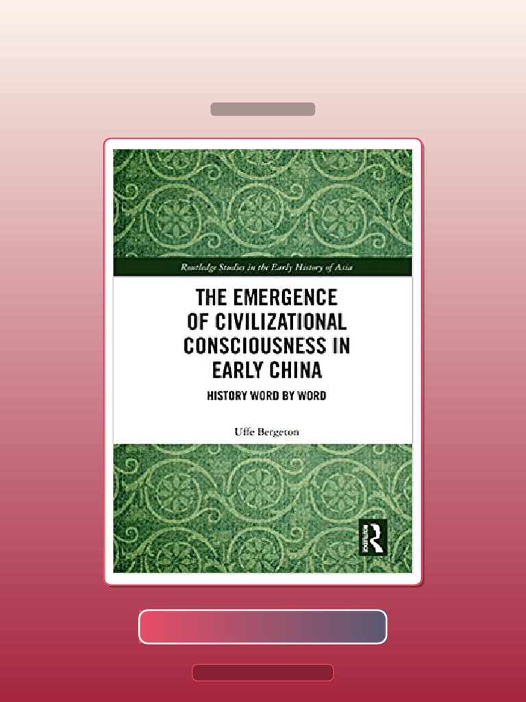 The Emergence of Civilizational Consciousness in Early China History ...