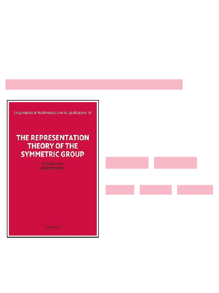 The Representation Theory of the Symmetric Group Gordon Douglas James ...