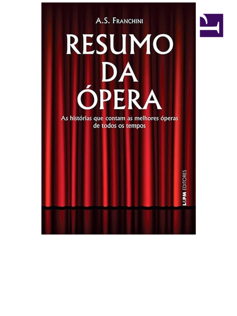 A. S. Franchini - Resumo Da Ópera | PDF | Ópera | Amor