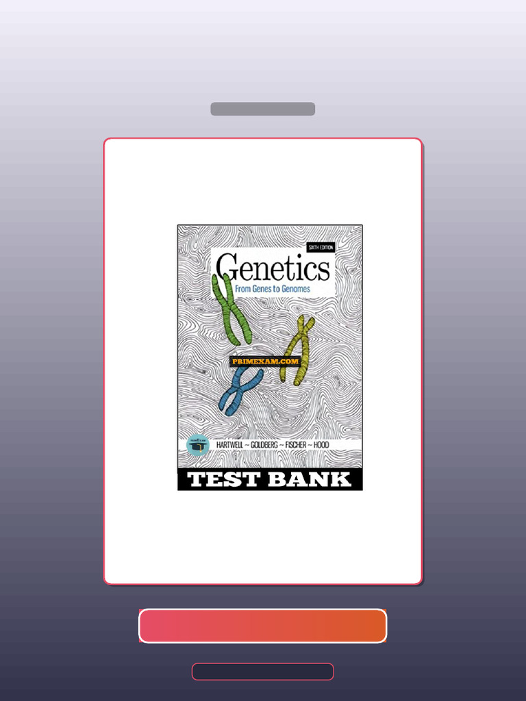 Genetics From Genes to Genomes 6th Edition Hartwell E-book Testbank ...