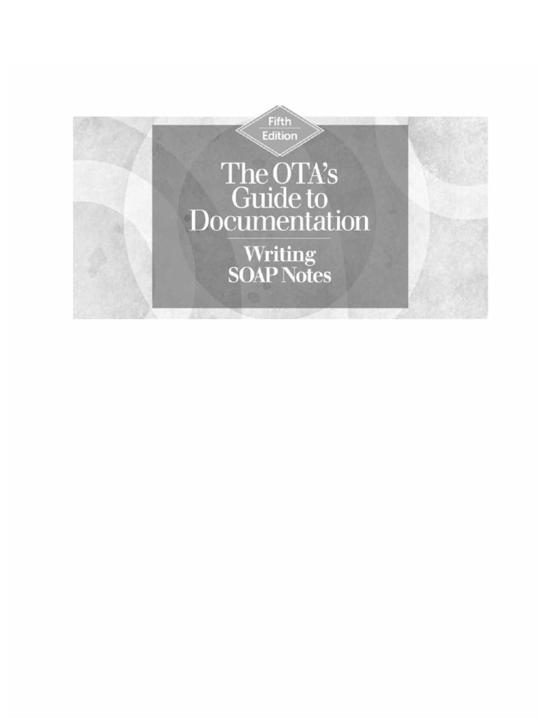 The OTA’s Guide to Documentation - Writing SOAP Notes -- Marie Morreale ...