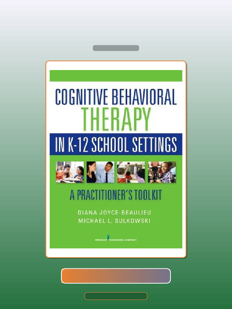 Cognitive Behavior Therapy in K12 School Settings a Practitioners ...