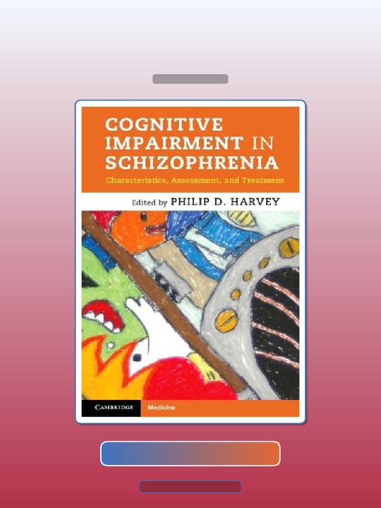 Cognitive Impairment in Schizophrenia Characteristics Assessment and ...