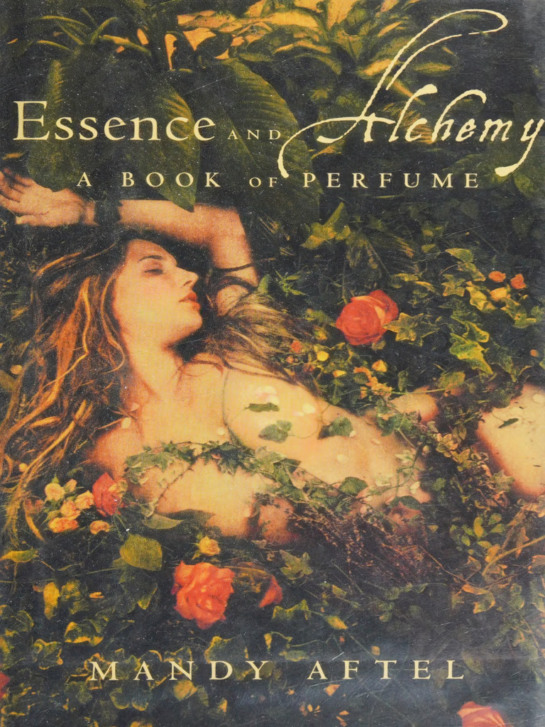 Essence and Alchemy - A Natural History of Perfume-1 | PDF | Perfume ...