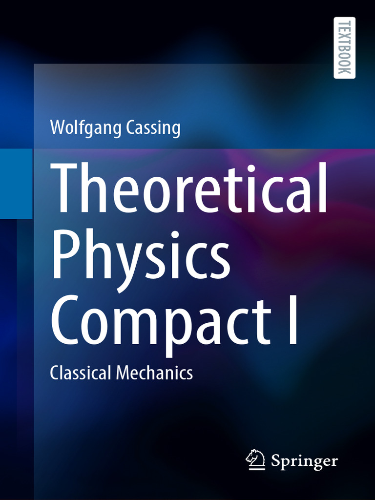 Theoretical Physics Compact I - Wolfgang Cassing - 2025 - Anna's ...