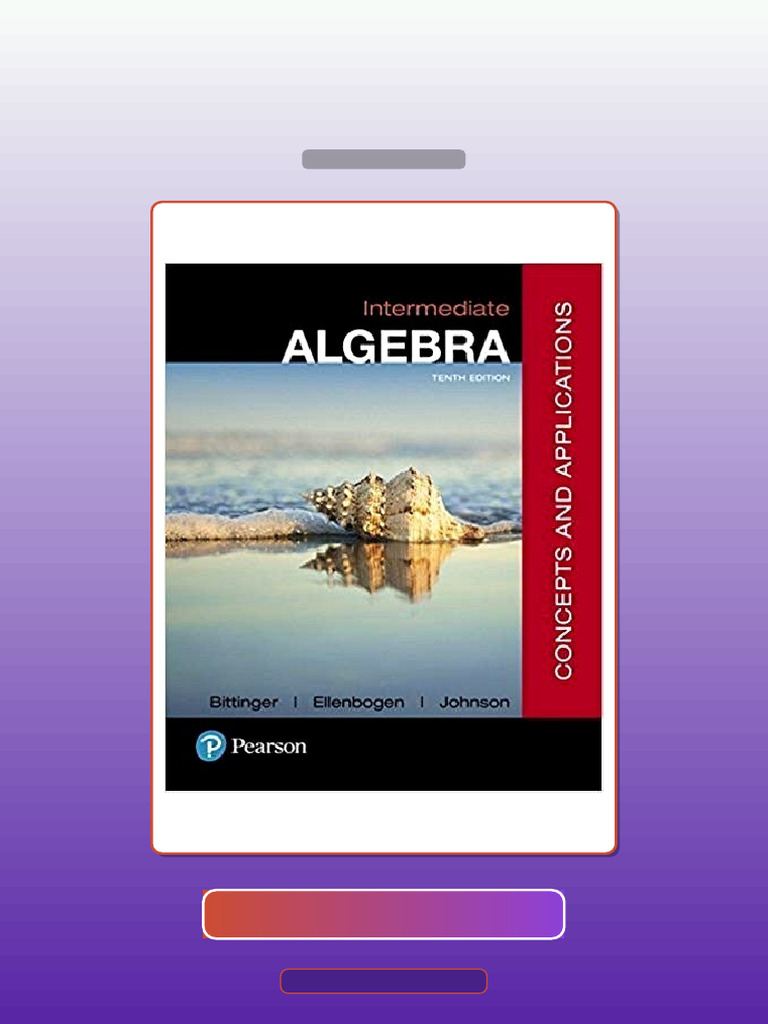 Intermediate Algebra Concepts and Applications 10th Edition E-book ...
