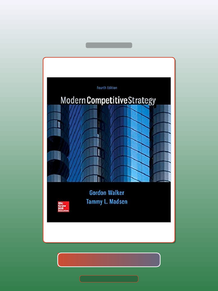 Modern Competitive Strategy 4th Edition E-book Testbank Solutions | PDF ...