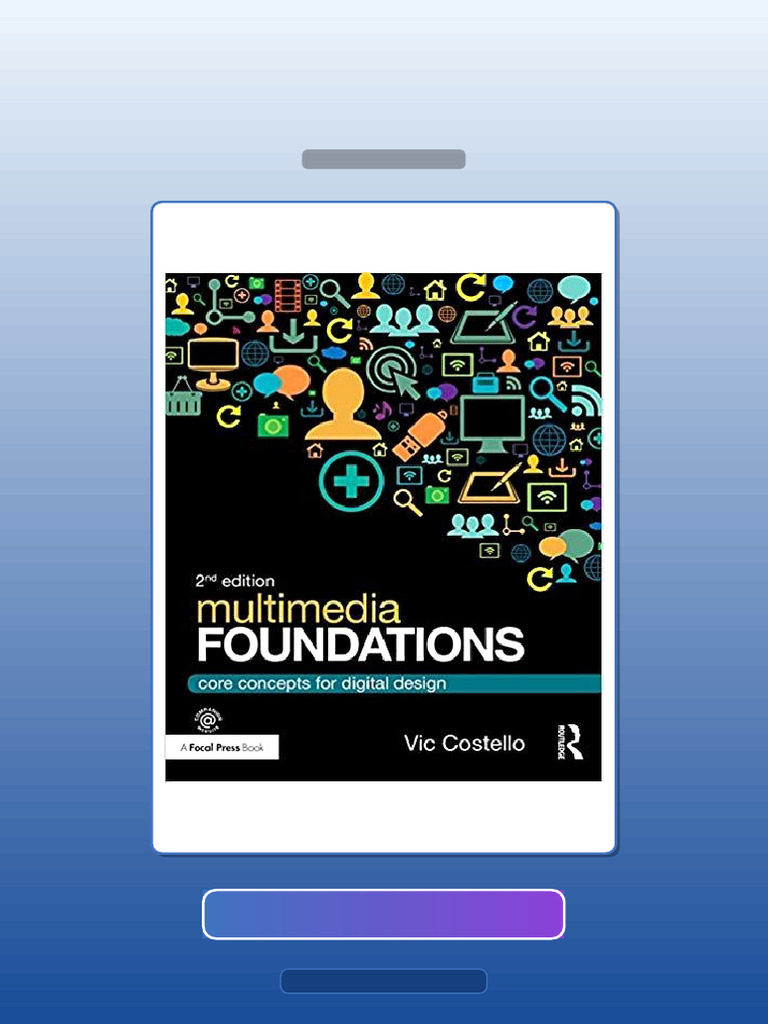 Multimedia Foundations Core Concepts for Digital Design 2nd Edition E ...