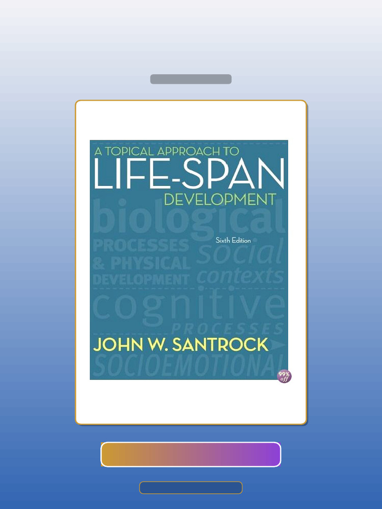 A Topical Approach to LifeSpan Development 5th Edition by Santrock E ...
