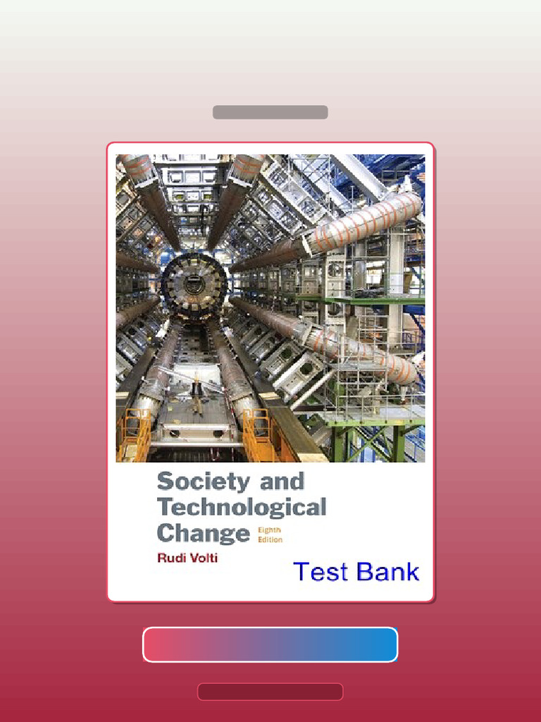 Society and Technological Change 8th Edition Volti E-book Testbank Solutions | PDF | Multiple Choice