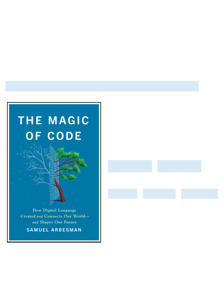 The Magic of Code: How Digital Language Created and Connects Our World ...