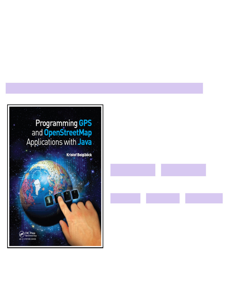 Programming GPS and OpenStreetMap Applications with Java: The ...
