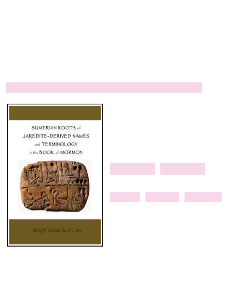 Sumerian Roots of Jaredite-Derived Names and Terminology in the Book of ...