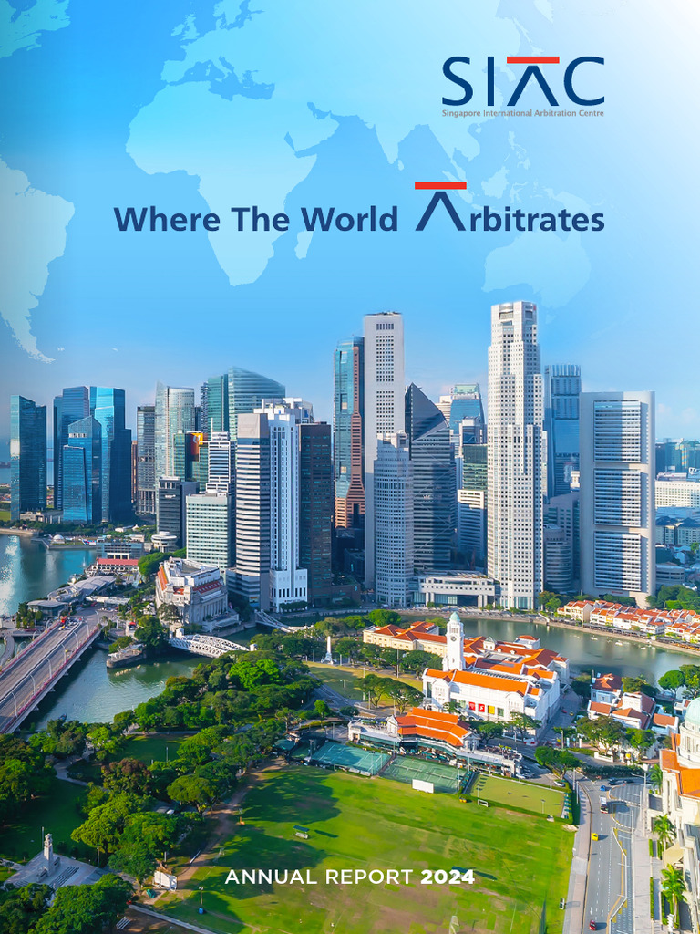 SIAC - Annual Report 2024 | PDF | Arbitration | Arbitral Tribunal