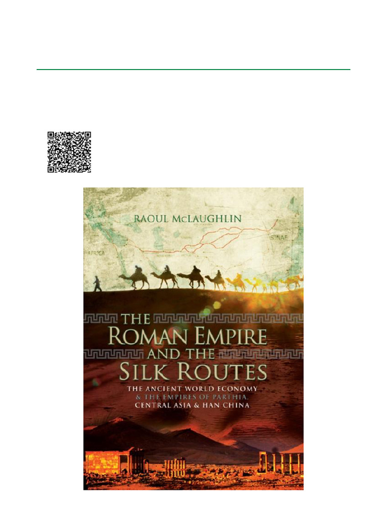 The Roman Empire and the Silk Routes The Ancient World Economy & the ...
