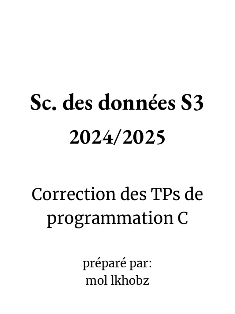 Correction Des TPs de Programmation C SC Des Donnnes S3 2024-2025 | PDF ...