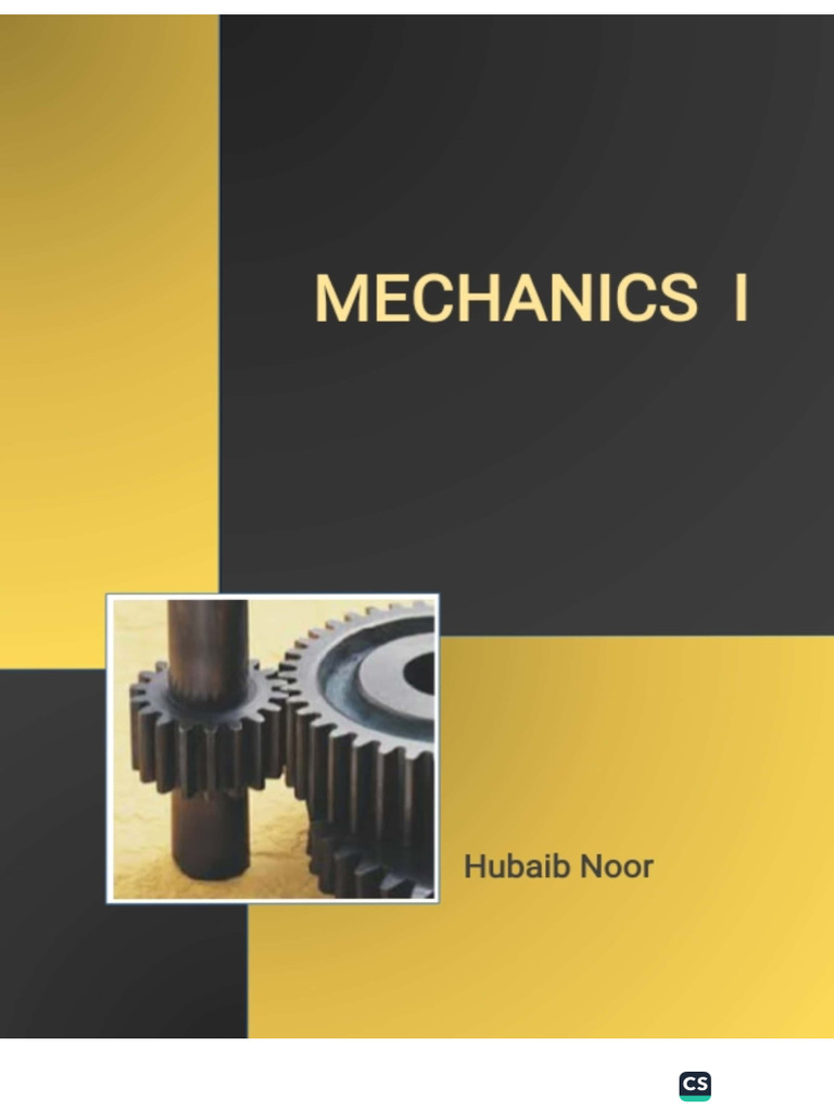 Mechanics I (Notes) by Hubaib Noor | PDF