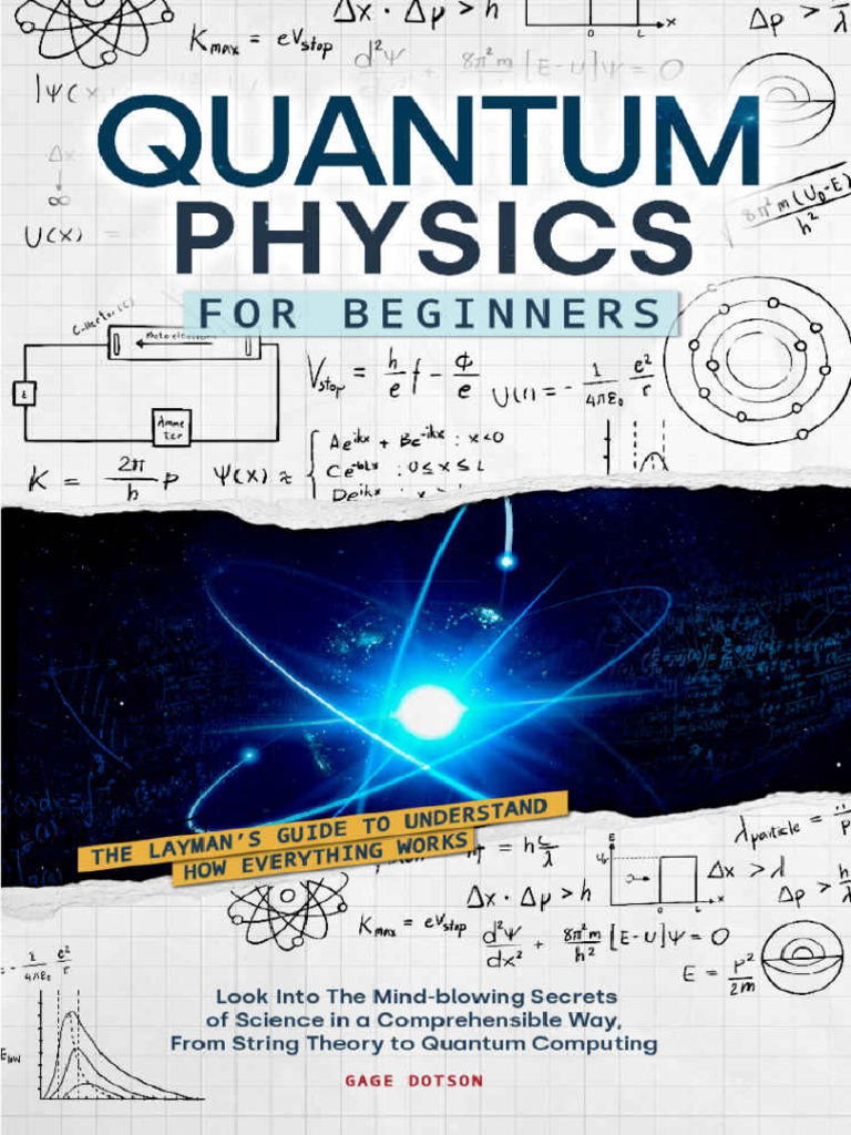 Quantum Physics For Beginners The Laymans Guide To Understand How ...