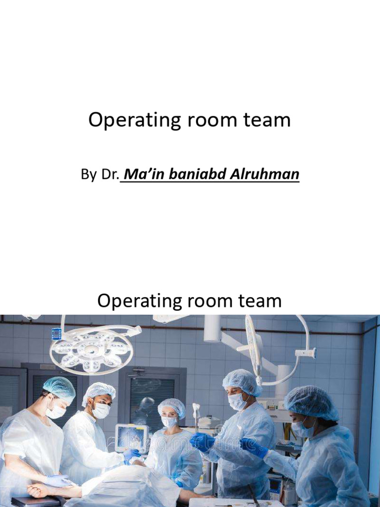 Operating Room Team | PDF | Surgeon | Operating Theater