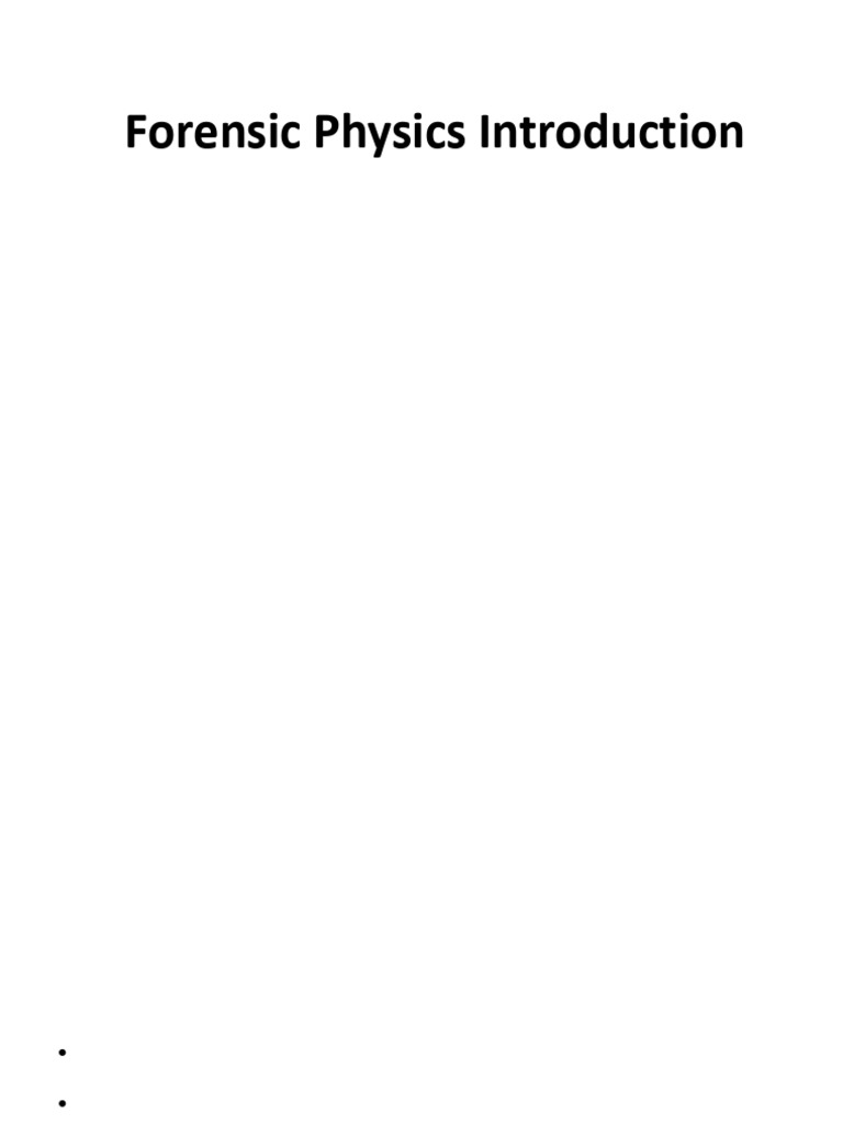 Notes 4046 Forensic Physics Introduction | PDF | Momentum | Collision
