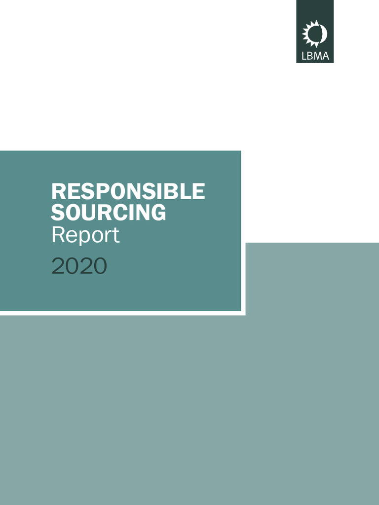 LBMA Responsible Sourcing Report 2020 FULL REPORT | PDF