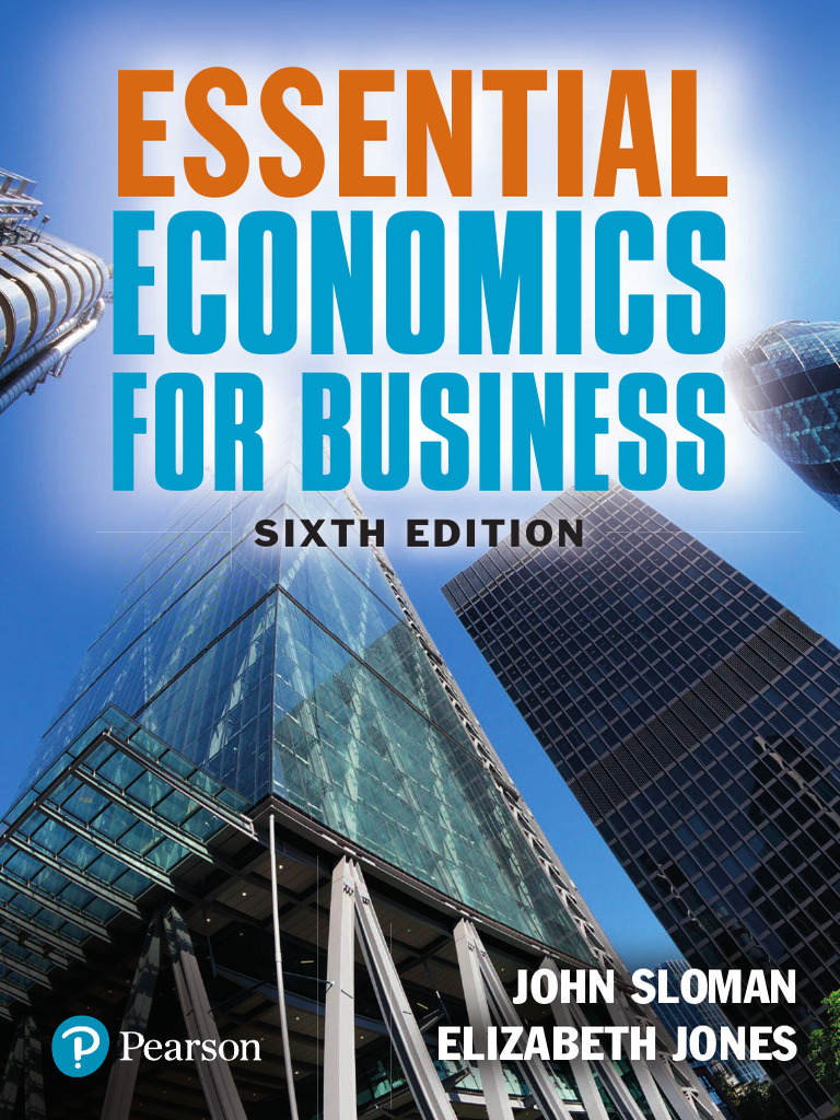 Essential Economics For Business (2020) - Libgen - Li | PDF | Macroeconomics | Market (Economics)