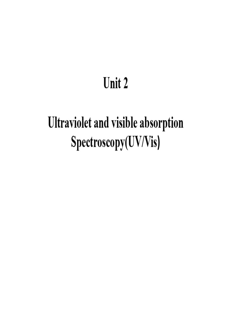 Unit 2 | PDF | Ultraviolet–Visible Spectroscopy | Absorption Spectroscopy