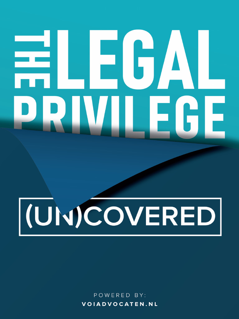 The Legal Privilege Uncovered | PDF | Attorney–Client Privilege | Lawyer