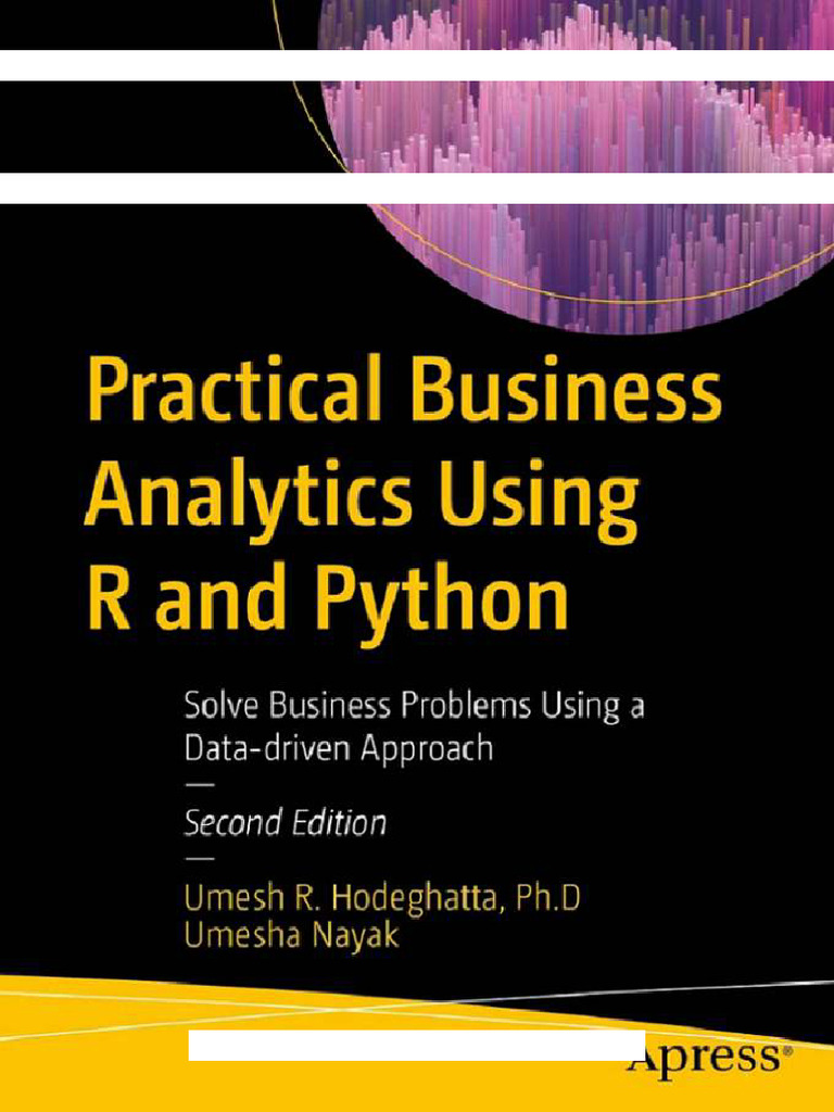 Practical Business Analytics Using R and Python (Solve Business ...