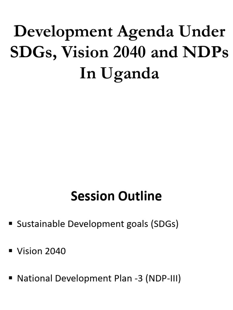 Development Agenda-SDGs-Vision 2040 and NDP-III-16-1-204 | PDF ...