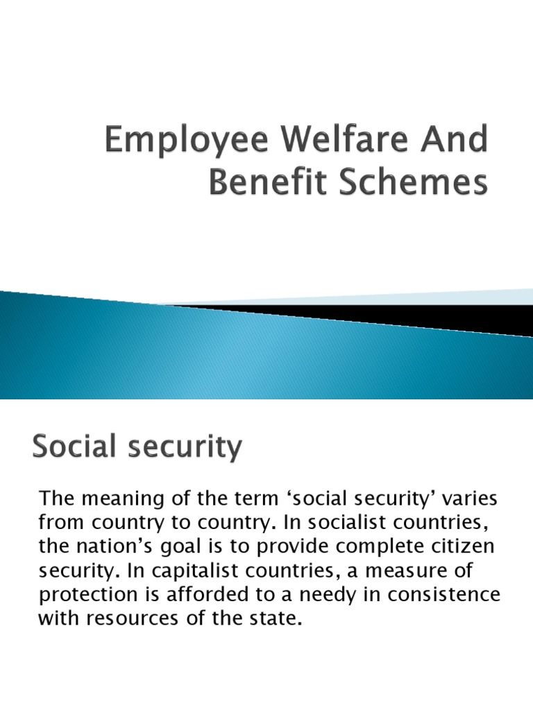 Employee Welfare and Benefit Schemes Welfare Employment