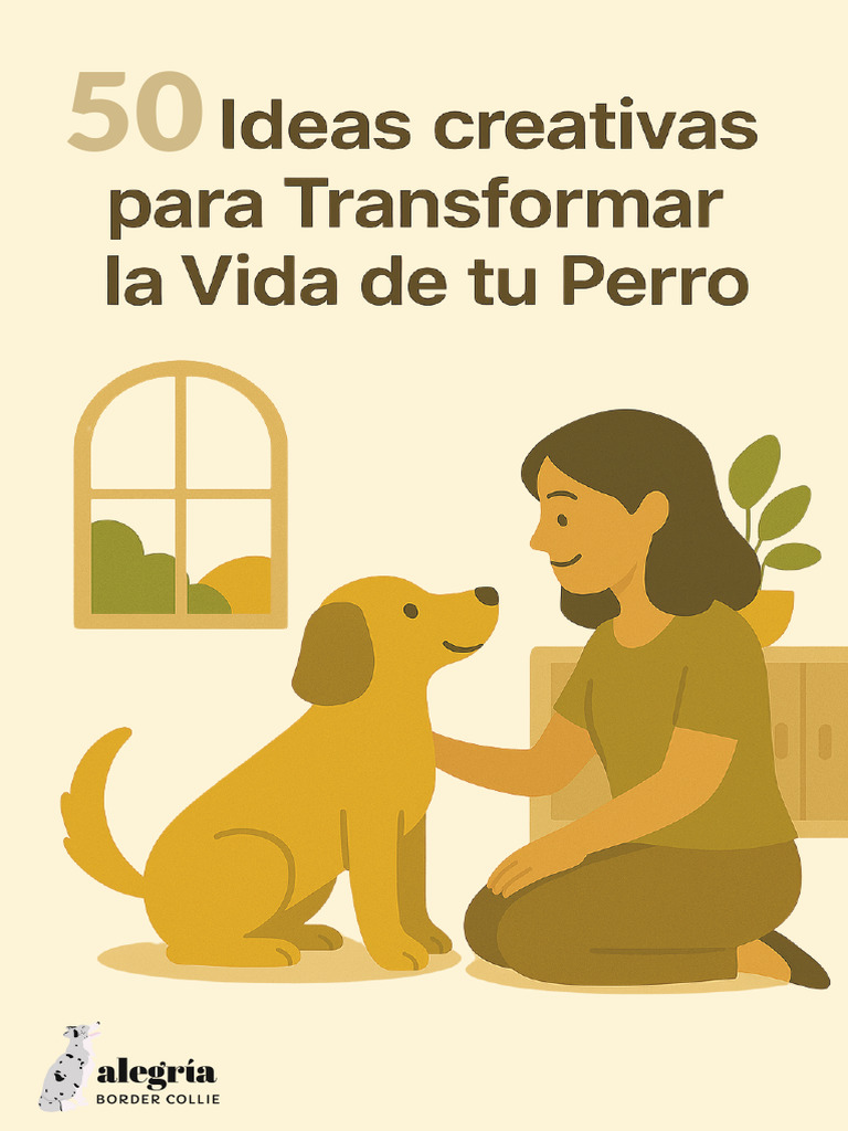 50+Ideas+Creativas+Para+Transformar+La+Vida+de+Tu+Perro+%281%29+%281%29 ...