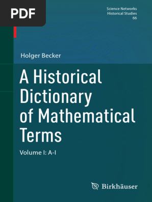 Becker H. A Historical Dictionary of Mathematical Terms Vol 1. A-I
