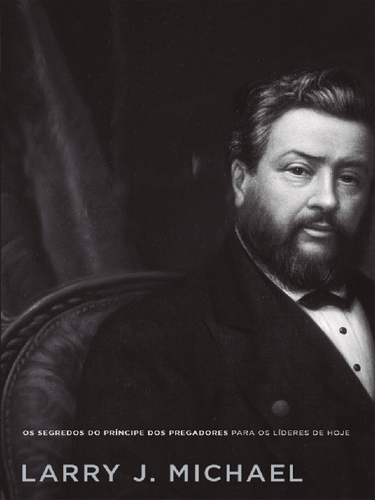 Lições de Liderança de Spurgeon - Larry J. Michael | PDF | Liderança ...