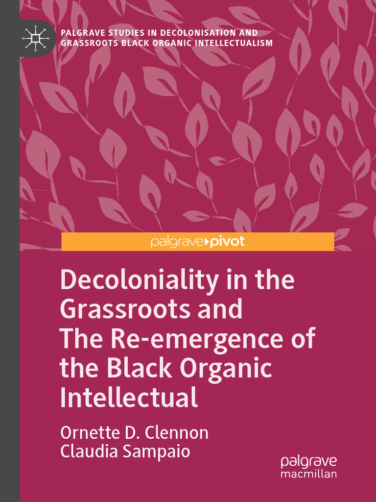 Decoloniality in The Grassroots and The Re-Emergence of The Black ...