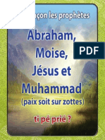 De Ki Façon Les Prophètes Abraham, Moise, Jésus Et Muhammad (Paix Soit Sur Zottes) Ti Pé Prié ?