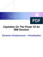 Capitalize On The Power of An IBM Solution: Dynamic Infrastructure - Virtualization