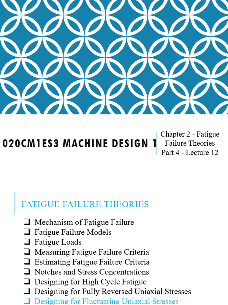 Lecture 12 - Chapter 2 - Fatigue Failure Theories - Part 4 | PDF ...