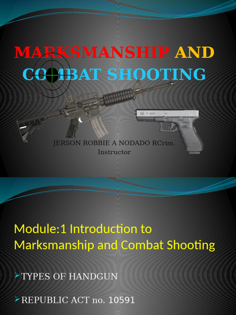 Module 1 Introduction To Marksmanship | PDF | Firearms | Handgun