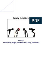 Public Relations: PPT By: Basavaraju, Begin, Chandra Has, Deep, Muniraju