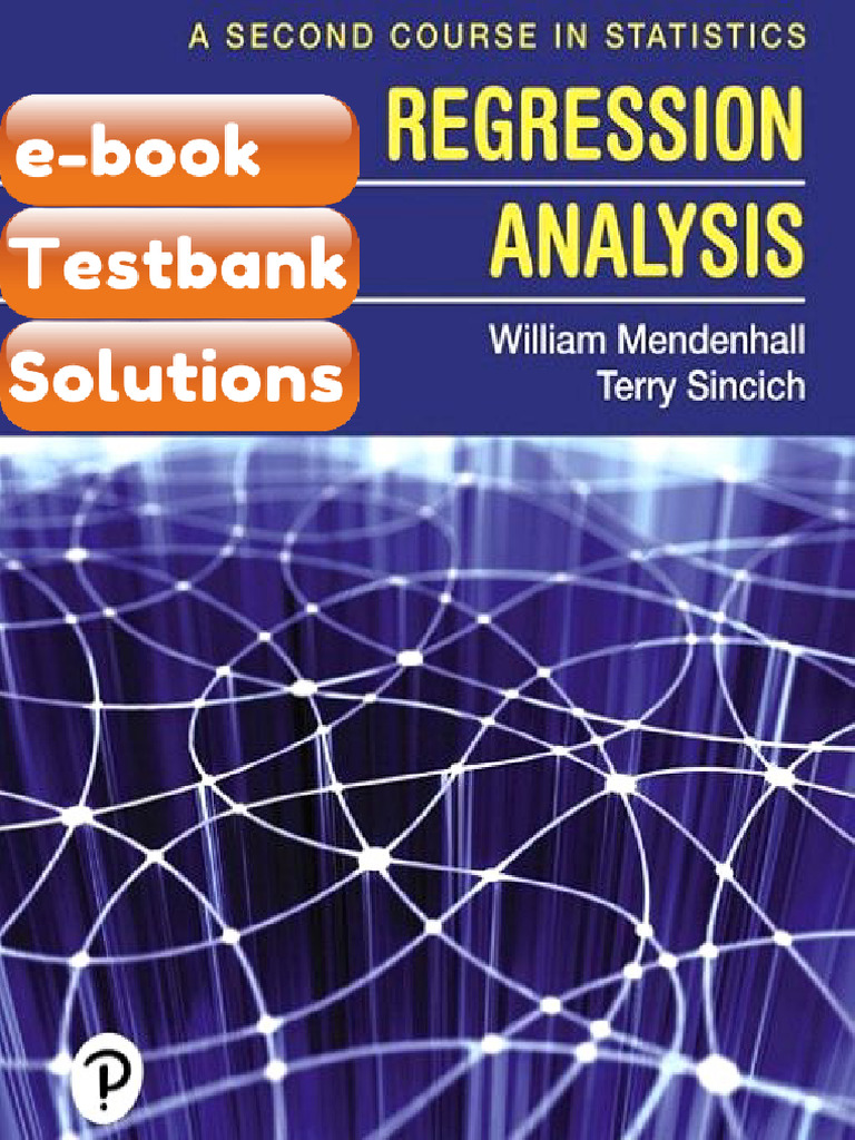 Testbank A Second Course in Statistics Regression Analysis 8th Edition William Mendenhall Terry ...
