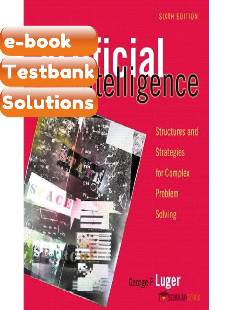 Testbank Artificial Intelligence Structures and Strategies For Complex ...