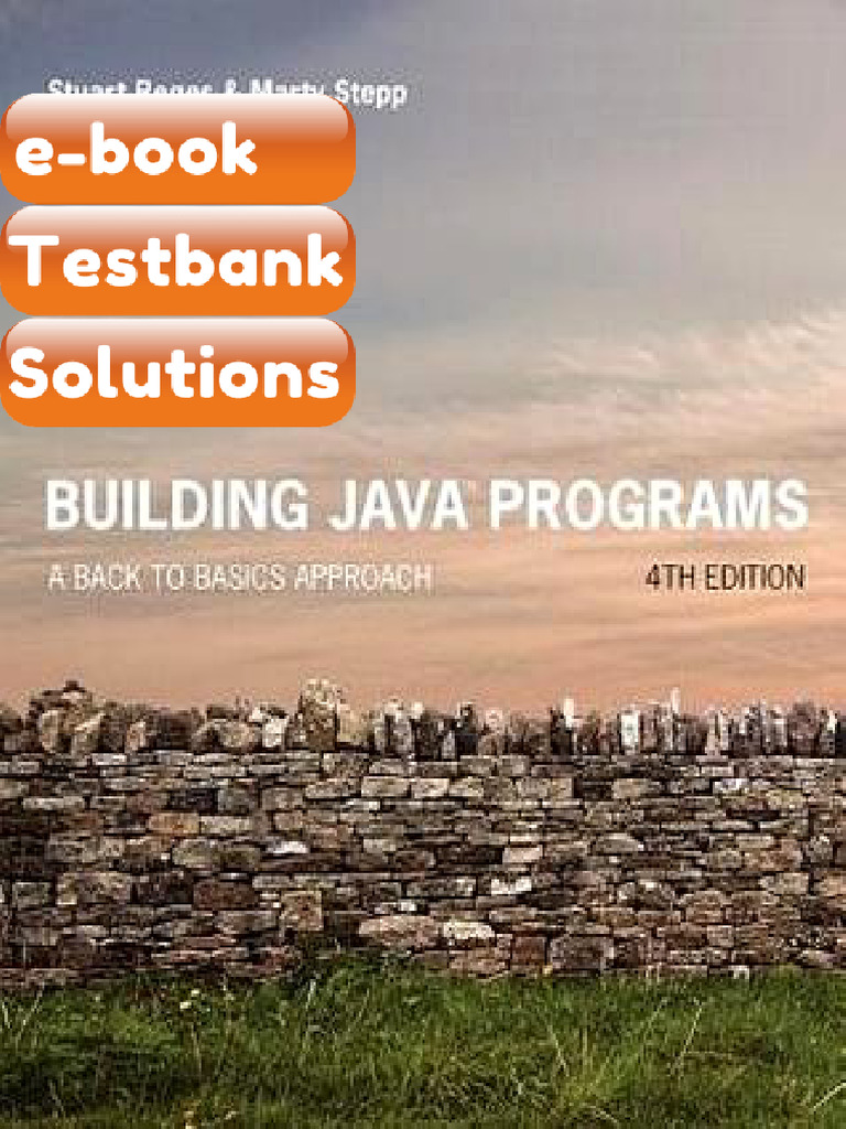 Testbank Building Java Programs Back To Basis Approach 4th Edition ...