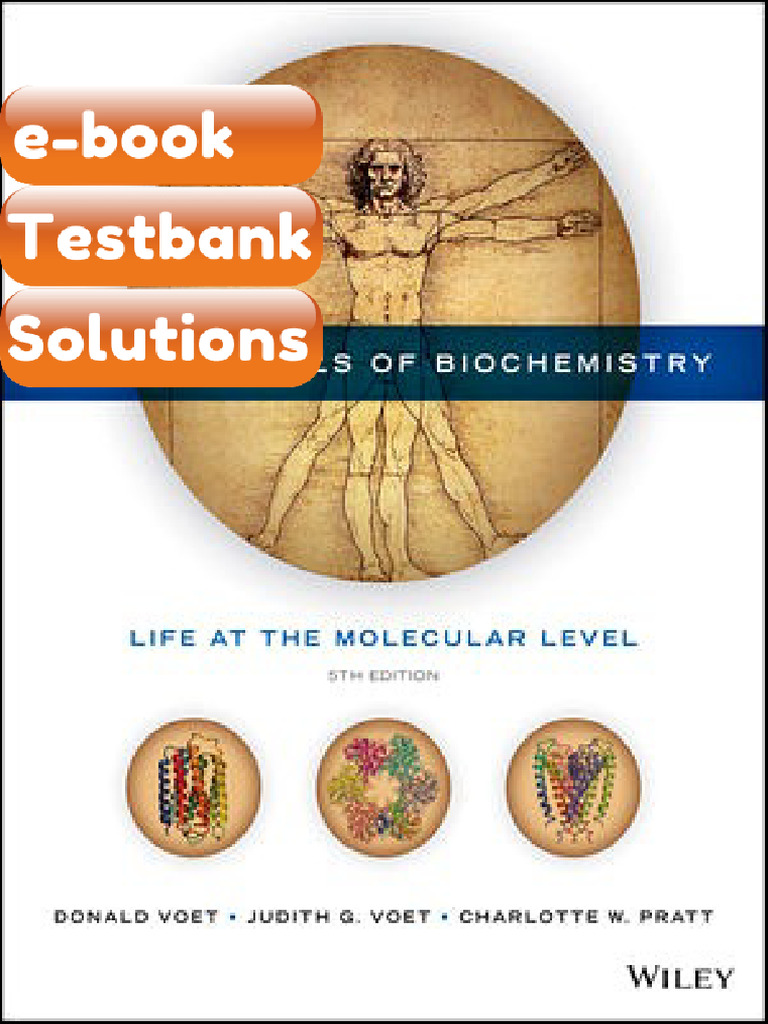Testbank Fundamentals of Biochemistry Life at the Molecular Level 5th ...