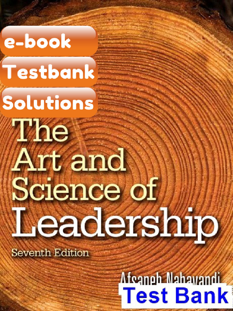 Testbank Art and Science of Leadership 7th Edition Afsaneh Nahavandi ...