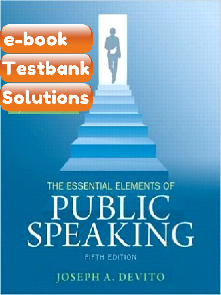 Testbank The Essential Elements of Public Speaking 5th Edition DeVito ...