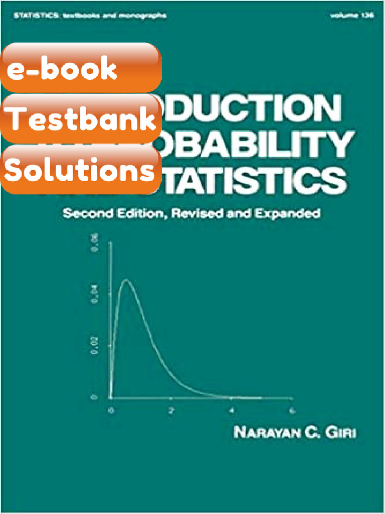 Testbank Introduction To Probability and Statistics 2nd Edition by Giri ...