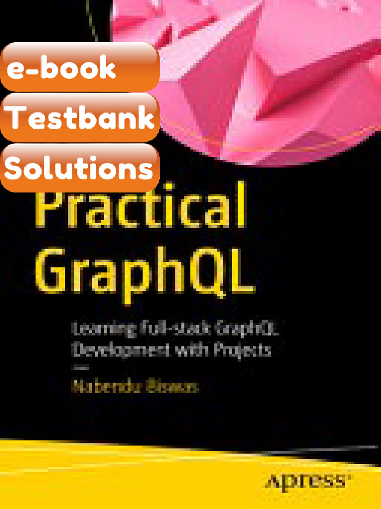 Testbank Practical GraphQL Learning FullStack GraphQL Development With ...