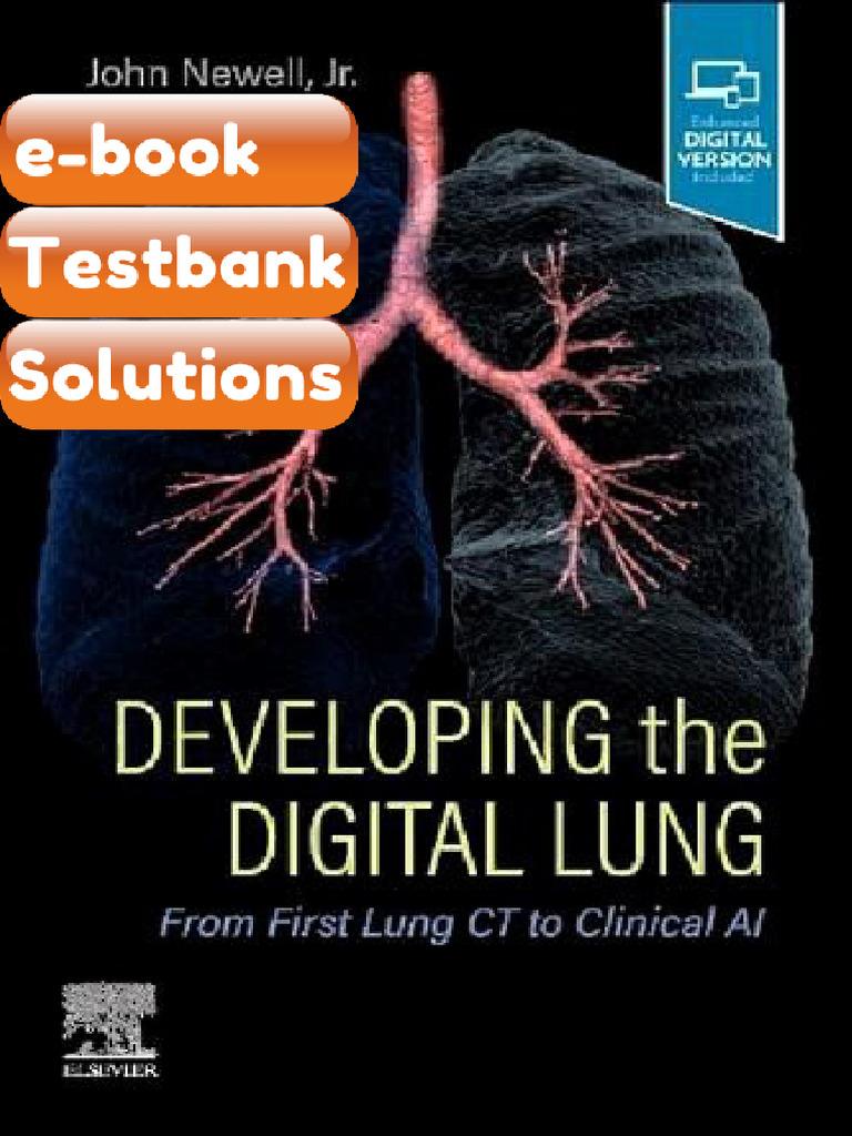 Testbank Developing the Digital Lung From First Lung CT to Clinical AI ...